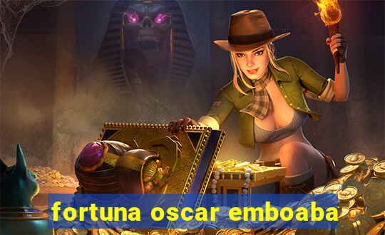 fortuna oscar emboaba